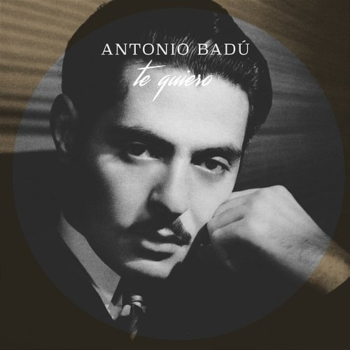 Te Quiero Antonio Badú