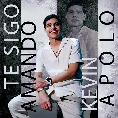 Te Sigo Amando Kevin Apolo