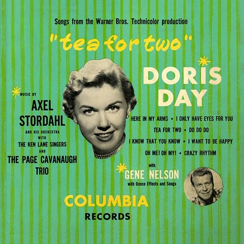 Tea for Two Doris Day, Gene Nelson, Axel Stordahl & His Orchestra, The Page Cavanaugh Trio