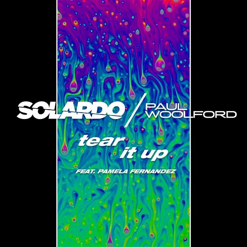 Tear It Up Paul Woolford feat. Pamela Fernandez, Solardo