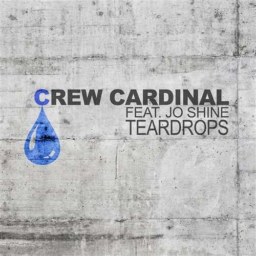 Teardrops Crew Cardinal feat. Jo Shine