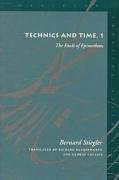Technics and Time Stiegler Bernard