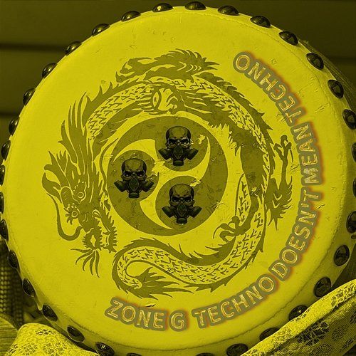 Techno Doesn't Mean Techno Zone G