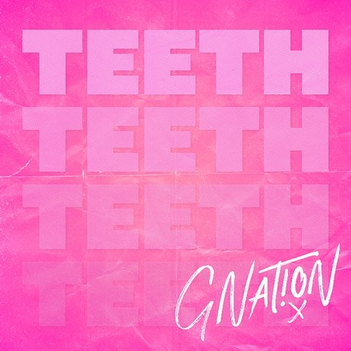 Teeth G-Nat!on