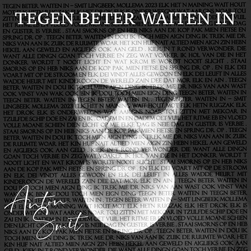 Tegen Beter Waiten In Anton Smit