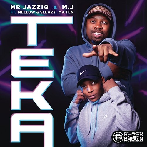 Teka Mr JazziQ x M.J feat. Mellow & Sleazy and Djy Ma'Ten