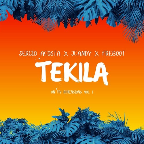 Tekila Sergio Acosta, Freebot & JCANDY
