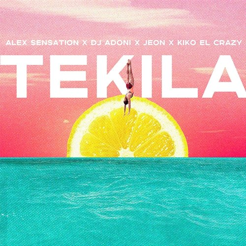 Tekila Alex Sensation, DJ Adoni, Jeon feat. Kiko el Crazy