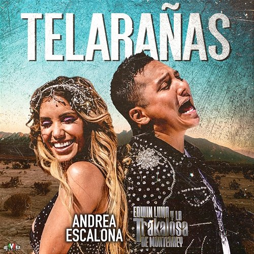 Telarañas Andrea Escalona, Edwin Luna y la Trakalosa de Monterrey