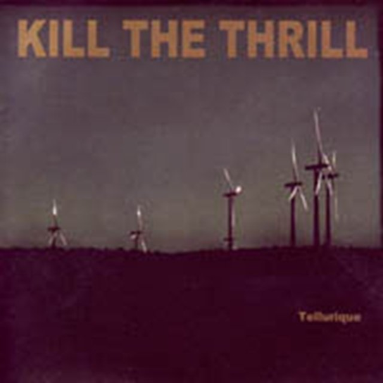 Tellurique Kill the Thrill