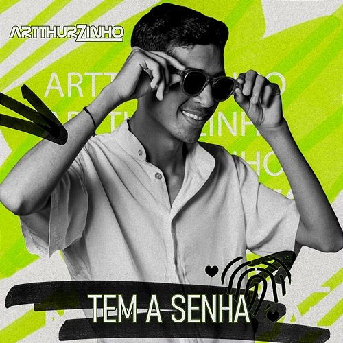 Tem a Senha Artthurzinho