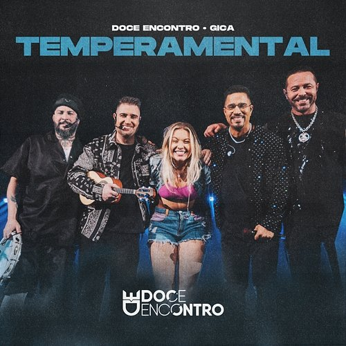 Temperamental Gica, Doce Encontro
