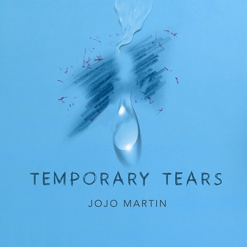 Temporary Tears JoJo Martin