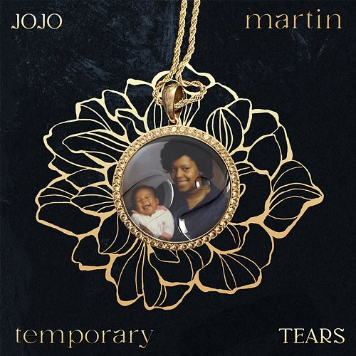 Temporary Tears JoJo Martin