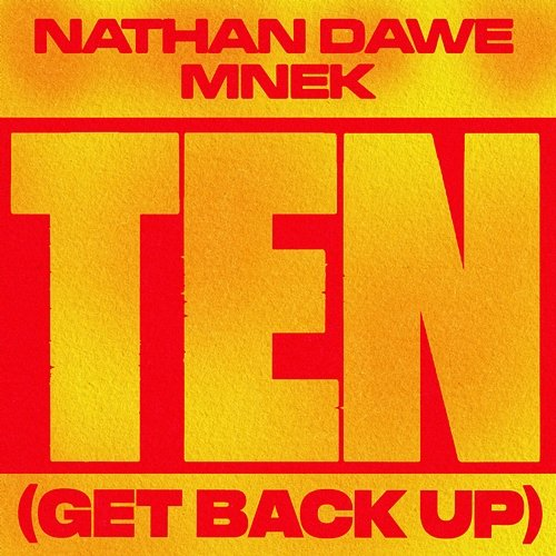 Ten (Get Back Up) Nathan Dawe x MNEK