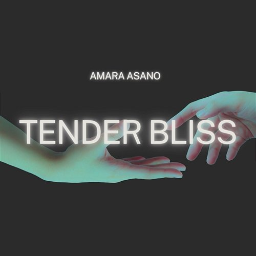 Tender Bliss Amara Asano