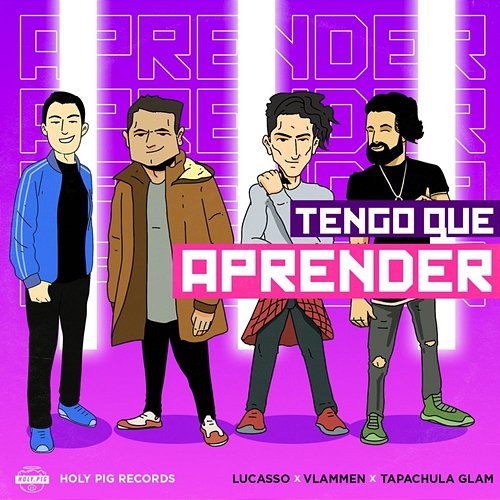 Tengo Que Aprender VLAMMEN, Tapachula Glam, Lucasso