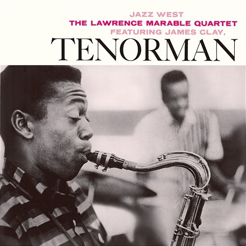 Tenorman Lawrence Marable Quartet, James Clay
