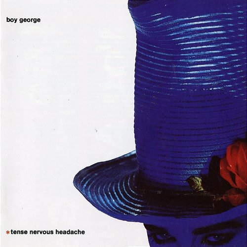 Tense Nervous Headache Boy George