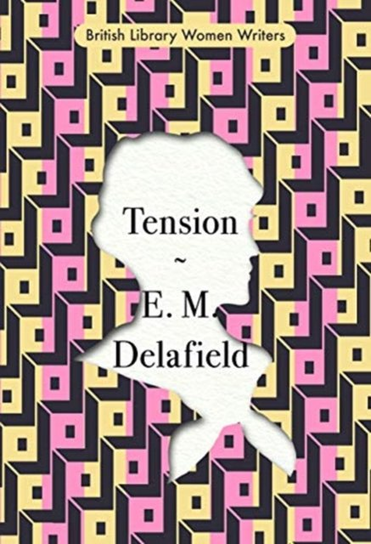 Tension Delafield E. M.