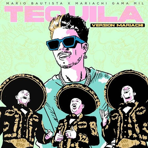 Tequila Mario Bautista, Mariachi Gama 1000
