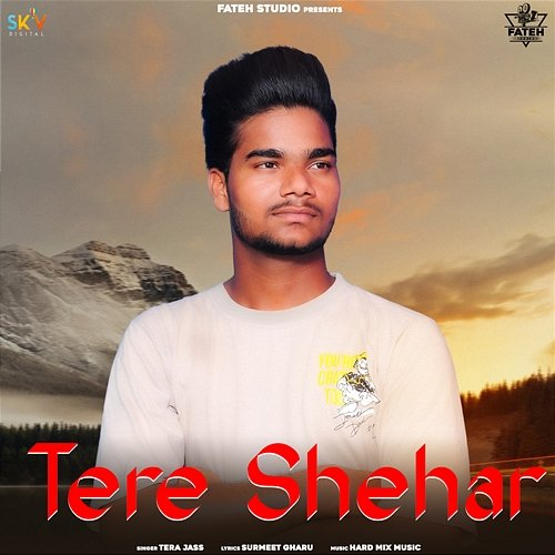 Tera Shehar Tera Jass
