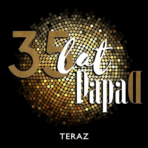 Teraz Papa D