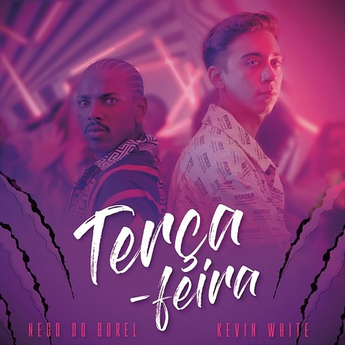 Terça-Feira Kevin White feat. Nego do Borel