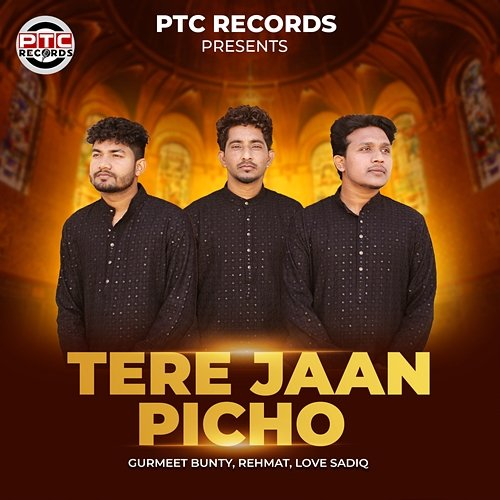 Tere Jaan Picho Gurmeet Bunty, Rehmat, Love Sadiq