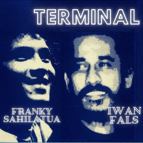 Terminal Franky Sahilatua & Iwan Fals