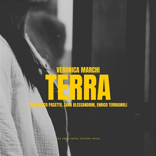 Terra Veronica Marchi feat. Marco Pasetto, Sara Alessandrini, Enrico Terragnoli