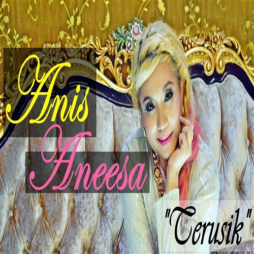 Terusik Anis Aneesa