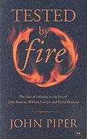 Tested by Fire Piper John