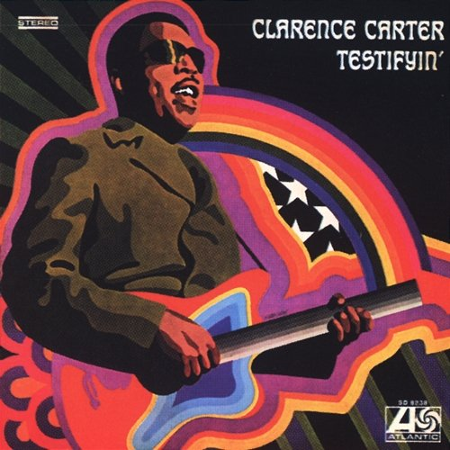 Testifyin' Clarence Carter