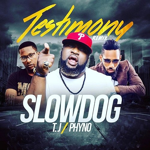 Testimony Raw Phyno, Slowdog