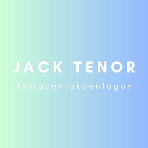 Tetracontakpentagon Jack Tenor