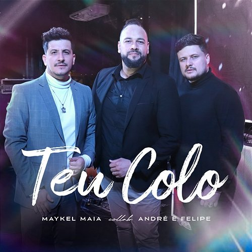 Teu Colo Maykel Maia & André e Felipe
