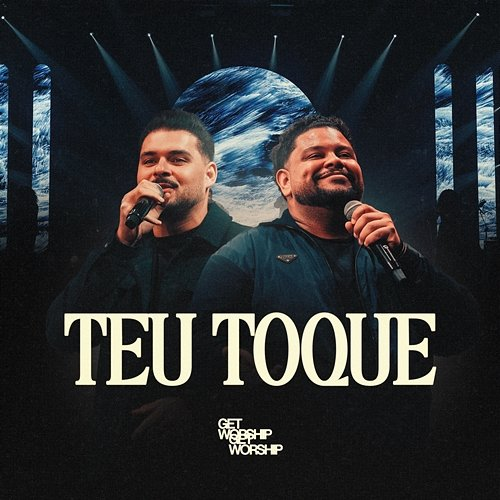 Teu Toque Get Worship, Melk Villar, Lukas Agustinho, Get Records