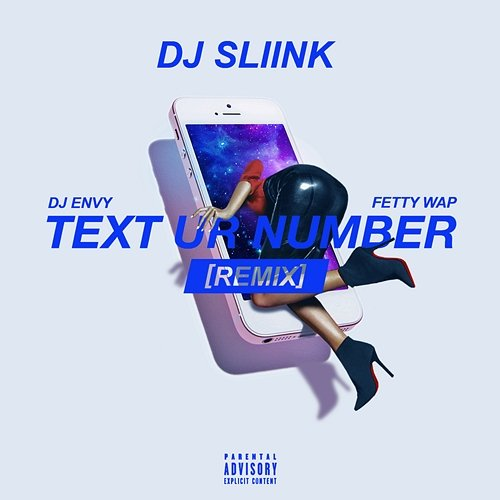 Text Ur Number DJ Sliink, DJ Envy, Fetty Wap