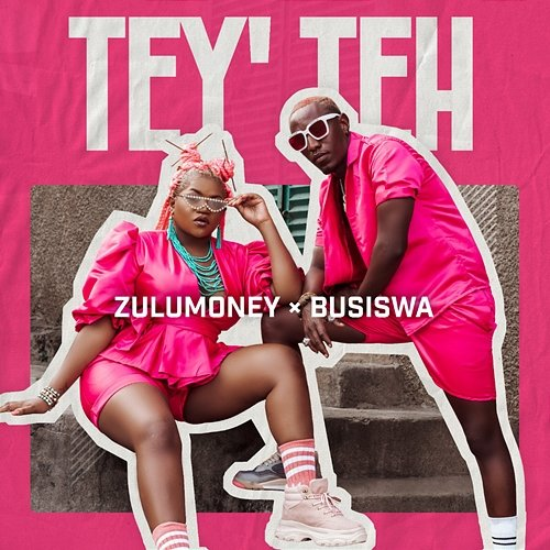Tey Teh ZuluMoney & Busiswa