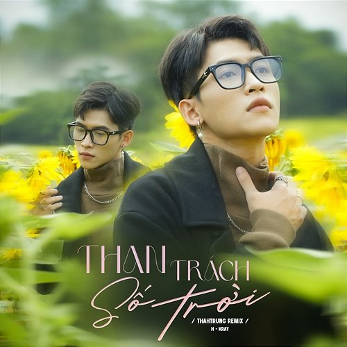 Than Trách Số Trời H-Kray