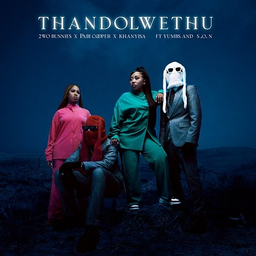 Thandolwethu 2woBunnies, Pabi Cooper and Khanyisa feat. Yumbs, Baby S.O.N