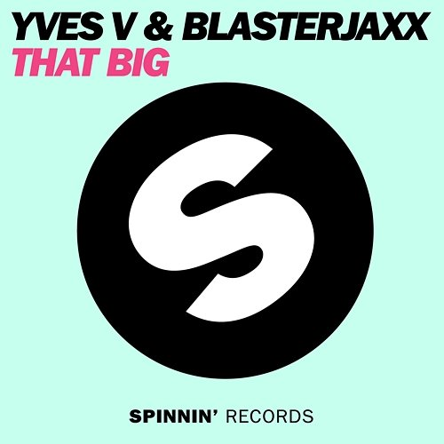 That Big Yves V & Blasterjaxx