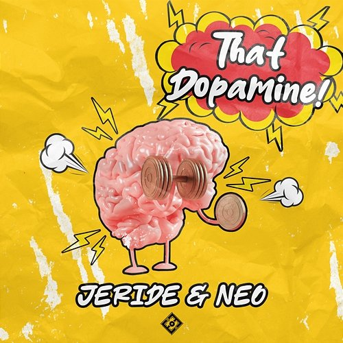 THAT DOPAMINE! JERIDE, Neo