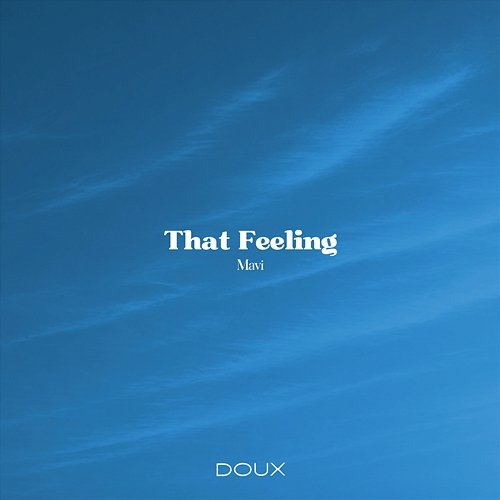 That Feeling Mavi