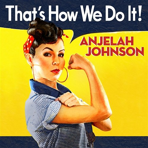 That's How We Do It! Anjelah Johnson