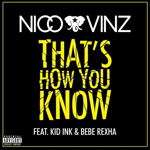 That's How You Know Nico, Vinz, Kid Ink, Bebe Rexha