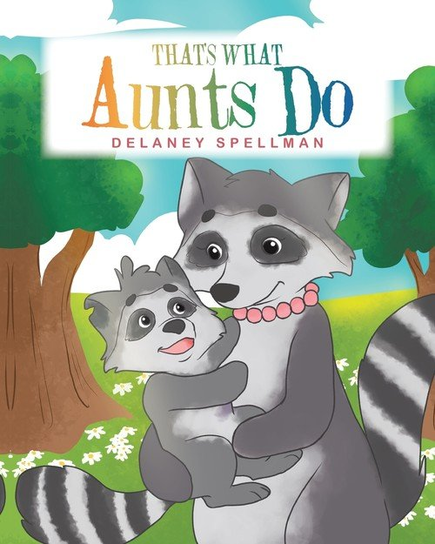 That's What Aunts Do Delaney Spellman