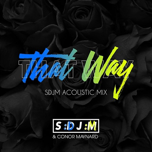 That Way SDJM & Conor Maynard