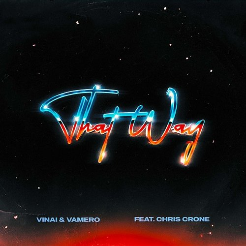 That Way Vinai, VAMERO feat. Chris Crone